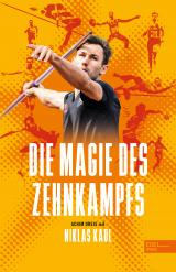 Cover-Bild Die Magie des Zehnkampfs. Der deutsche Weltmeister über die Königsdisziplin der Leichtathletik