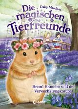 Cover-Bild Die magischen Tierfreunde (Band 9) - Henni Hamster und der Verwechslungszauber