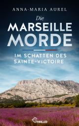 Cover-Bild Die Marseille-Morde - Im Schatten des Sainte-Victoire