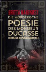 Cover-Bild Die mörderische Poesie des Monsieur Ducasse