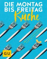 Cover-Bild Die Montag-bis-Freitag-Küche