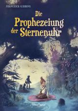 Cover-Bild Die Prophezeiung der Sternenuhr