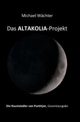 Cover-Bild Die Raumsiedler von Puntirjan / Das ALTAKOLIA-Projekt