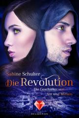 Cover-Bild Die Revolution (Die Geschichte von Sin und Miriam 3)