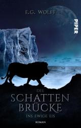 Cover-Bild Die Schattenbrücke – Ins ewige Eis