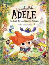 Cover-Bild Die schreckliche Adele im Land der unerzählten Märchen