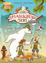 Cover-Bild Die Schule der magischen Tiere ermittelt 1: Der grüne Glibber-Brief