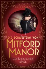 Cover-Bild Die Schwestern von Mitford Manor – Gefährliches Spiel