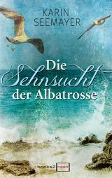 Cover-Bild Die Sehnsucht der Albatrosse