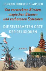 Cover-Bild Die seltsamsten Orte der Religionen