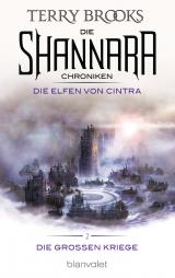 Cover-Bild Die Shannara-Chroniken: Die Großen Kriege 2 - Die Elfen von Cintra