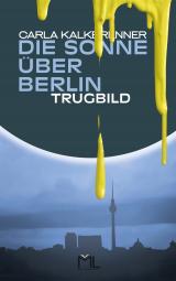 Cover-Bild Die Sonne über Berlin - Trugbild