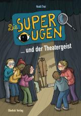 Cover-Bild Die Superaugen ... und der Theatergeist