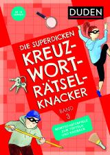 Cover-Bild Die superdicken Kreuzworträtselknacker – ab 10 Jahren (Band 3)