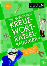 Cover-Bild Die superdicken Kreuzworträtselknacker – ab 10 Jahren (Band 5)