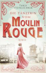Cover-Bild Die Tänzerin vom Moulin Rouge