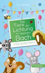 Cover-Bild Die Tiere der Lichtung am kleinen Bach - Band 1 - »Das große Fest«