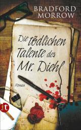 Cover-Bild Die tödlichen Talente des Mr. Diehl