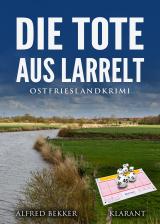 Cover-Bild Die Tote aus Larrelt. Ostfrieslandkrimi