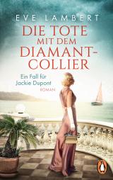 Cover-Bild Die Tote mit dem Diamantcollier - Ein Fall für Jackie Dupont