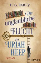 Cover-Bild Die unglaubliche Flucht des Uriah Heep