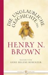 Cover-Bild Die unglaubliche Geschichte des Henry N. Brown