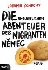 Cover-Bild Die unglaublichen Abenteuer des Migranten Nemec
