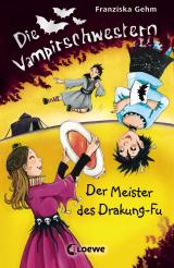 Cover-Bild Die Vampirschwestern 7 - Der Meister des Drakung-Fu
