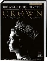 Cover-Bild Die wahre Geschichte hinter 'The Crown'. Von Liebe und Aufopferung während der Regentschaft von Elizabeth II.