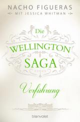 Cover-Bild Die Wellington-Saga - Verführung