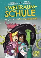 Cover-Bild Die Weltraumschule (Band 1) - Erste Stunde: Alienkunde