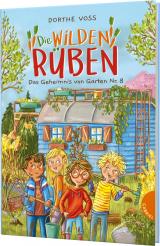 Cover-Bild Die Wilden Rüben 1: Das Geheimnis von Garten Nr. 8
