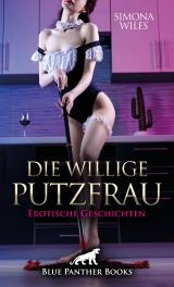 Cover-Bild Die willige Putzfrau | Erotische Geschichten
