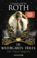Cover-Bild Die Wintergarten-Frauen. Der Traum beginnt