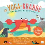 Cover-Bild Die Yoga-Krabbe | Entspann dich wie die Tiere am Meer