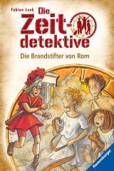 Cover-Bild Die Zeitdetektive, Band 6: Die Brandstifter von Rom