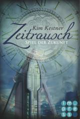 Cover-Bild Die Zeitrausch-Trilogie 2: Spiel der Zukunft