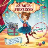 Cover-Bild Die Zirkusprinzessin - Meine Geburtstagsparty. Mit Anleitungen, Spielen, Einladungen und Deko-Materialien