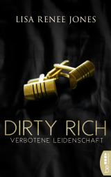 Cover-Bild Dirty Rich – Verbotene Leidenschaft