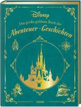 Cover-Bild Disney: Das große goldene Buch der Abenteuer-Geschichten
