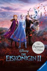 Cover-Bild Disney Die Eiskönigin 2: Der Roman zum Film