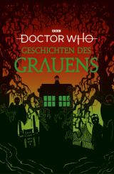 Cover-Bild Doctor Who: Geschichten des Grauens