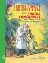 Cover-Bild Doktor Aibolit und seine Tiere oder Doktor Auwehzwick