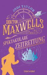 Cover-Bild Doktor Maxwells spektakuläre Zeitrettung