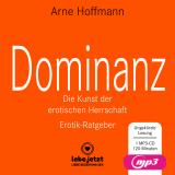 Cover-Bild Dominanz – Die Kunst der erotischen Herrschaft | Erotischer Hörbuch Ratgeber MP3CD