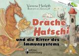Cover-Bild Drache Hatschi und die Ritter des Immunsystems - Ein interaktives Abenteuer zu Heuschnupfen, Allergien und Abwehrkräften
