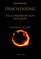 Cover-Bild Drachenring - Die Chroniken von Mutabor I