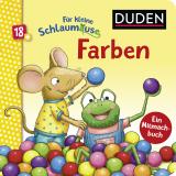 Cover-Bild Duden 18+: Für kleine Schlaumäuse: Farben (Lustiges Mitmach-Buch für die Kleinsten)