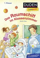 Cover-Bild Duden Leseprofi – Das Raumschiff im Klassenzimmer, 1. Klasse