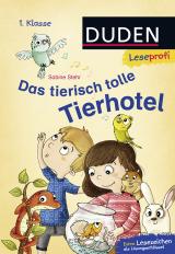 Cover-Bild Duden Leseprofi – Das tierisch tolle Tierhotel, 1. Klasse